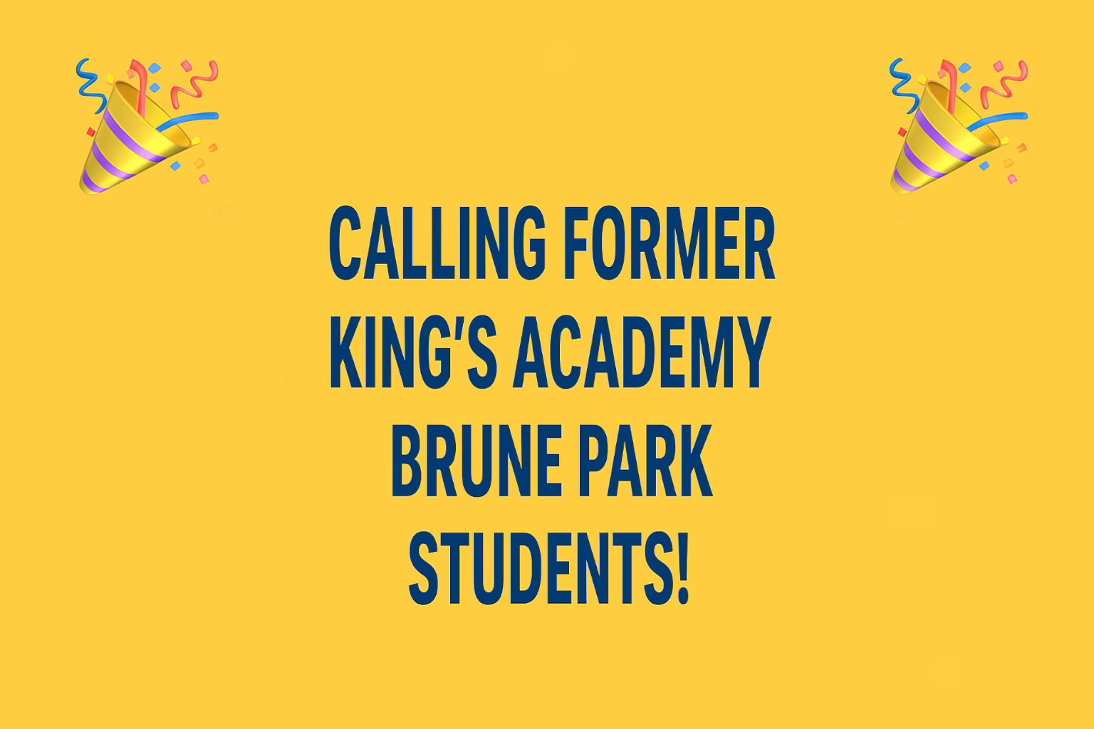 🎉 Calling all Former King’s Academy Brune Park Students! 🎉